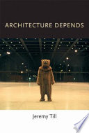 Architecture Depends (Jeremy Till)
