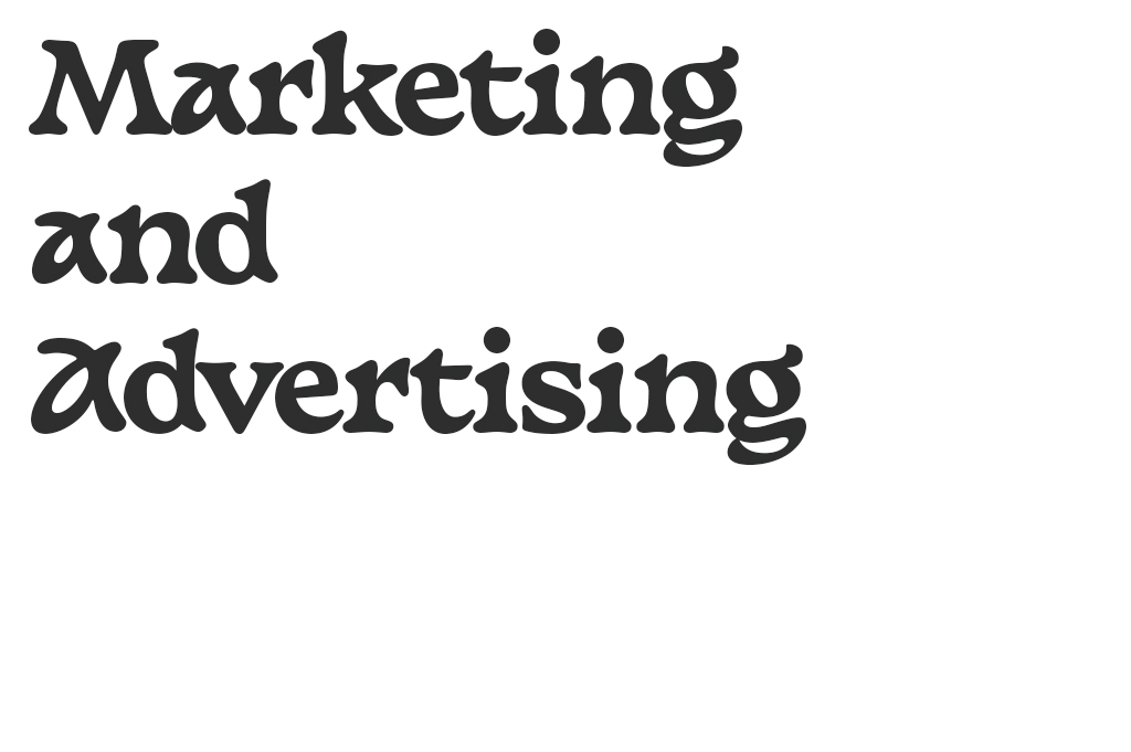 MARKETING AND ADVERTISING