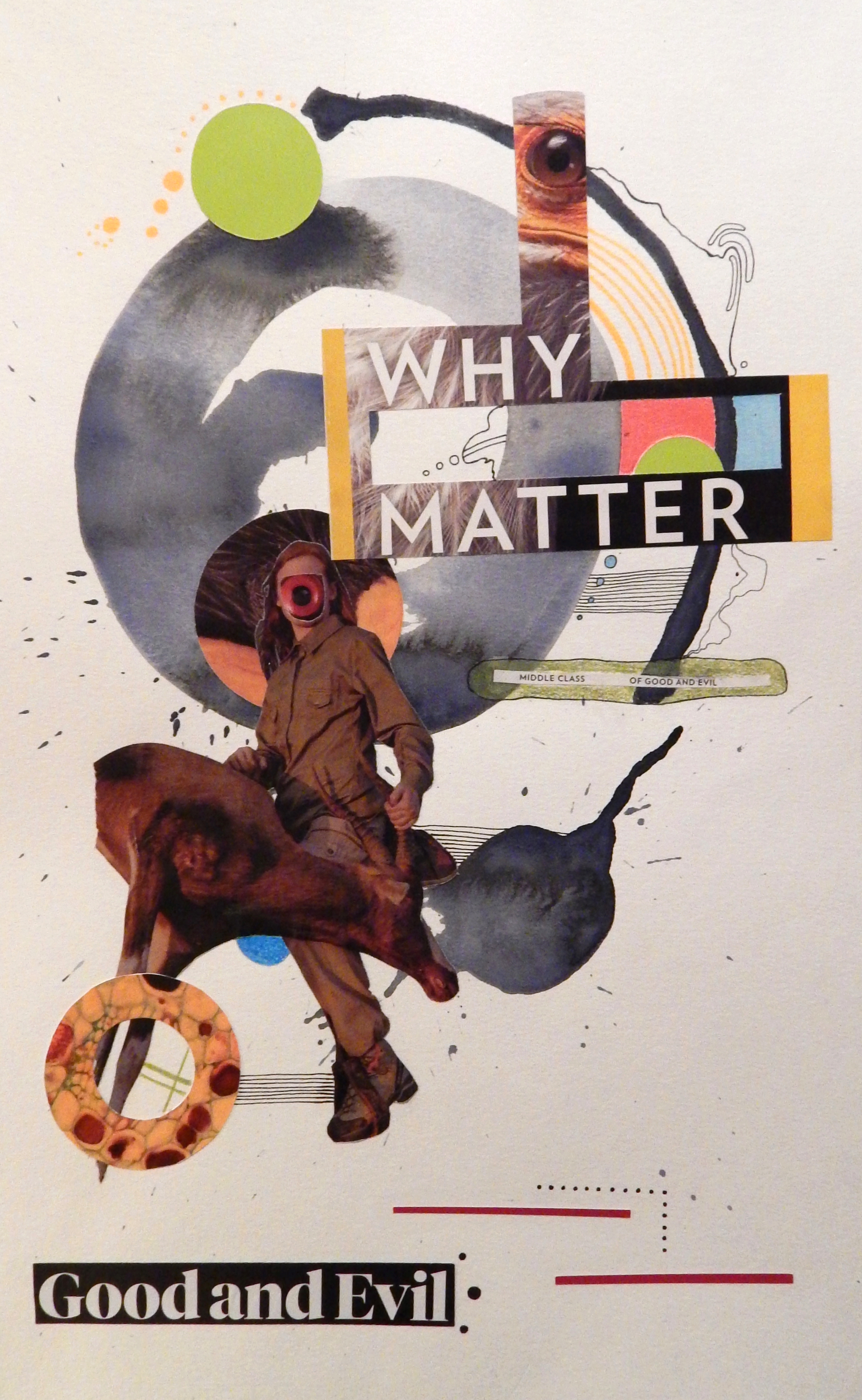 Why Matter: Good and Evil. (2018), 12"x19"