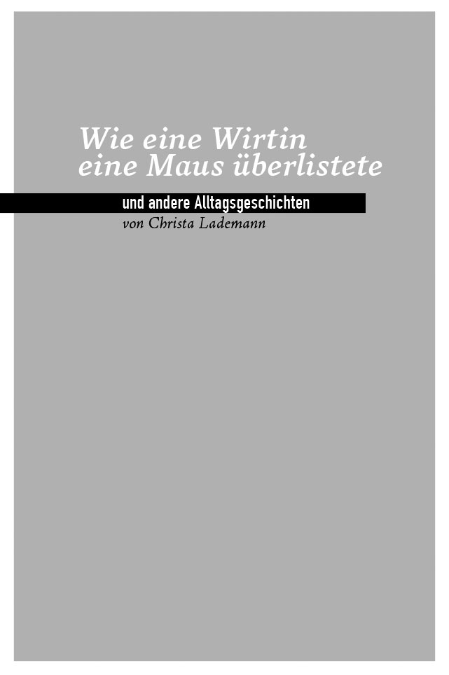 Wie eine Wirtin eine Maus überlistete, von Christa Lademann
