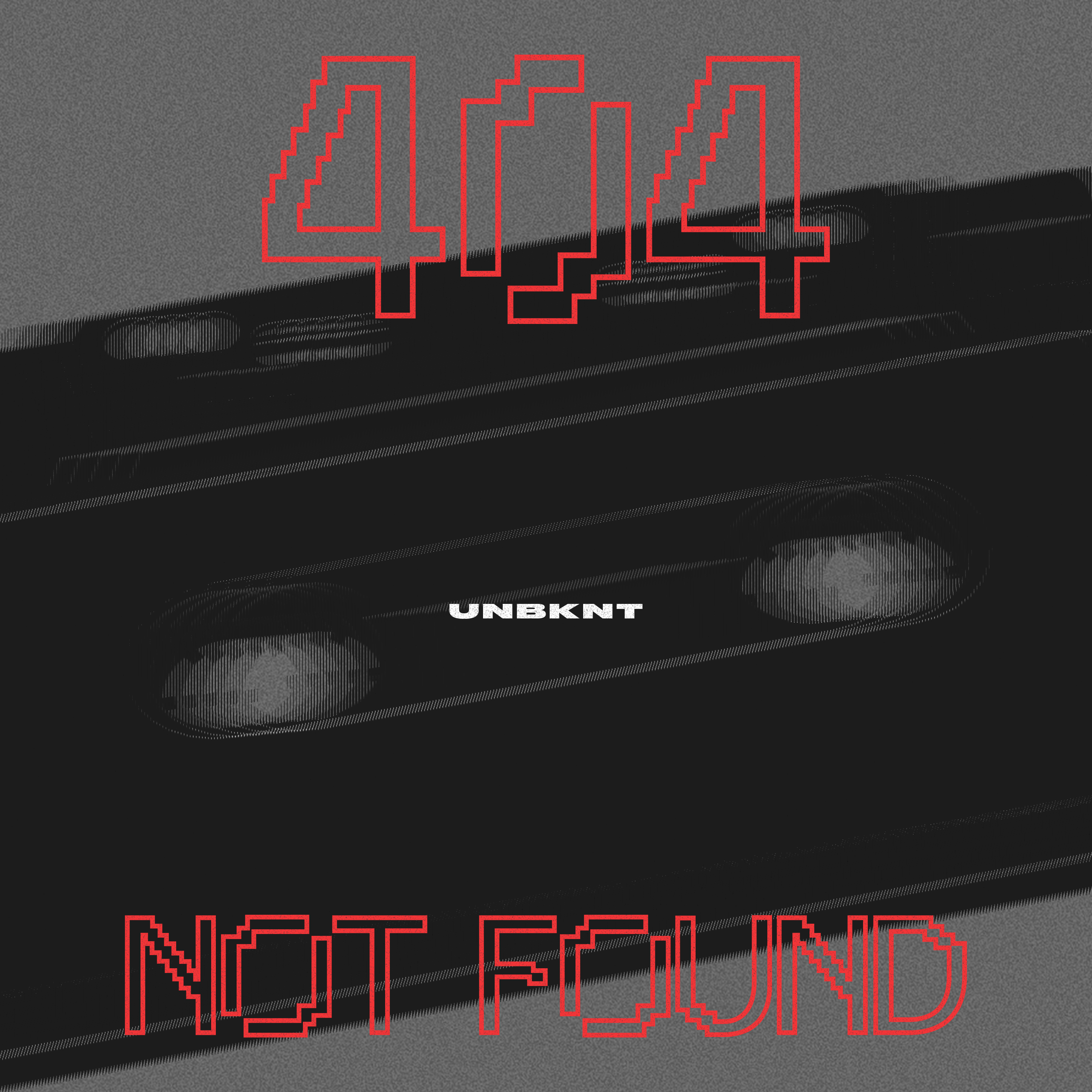 20/01/11 UNBKNT - 404 Not Found EP Cover