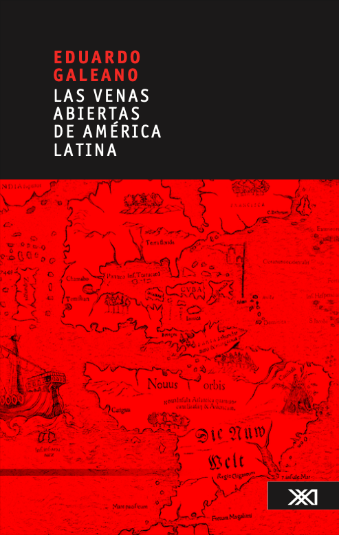 Eduardo Galeano, Las Venas Abiertas de América Latina (ES)