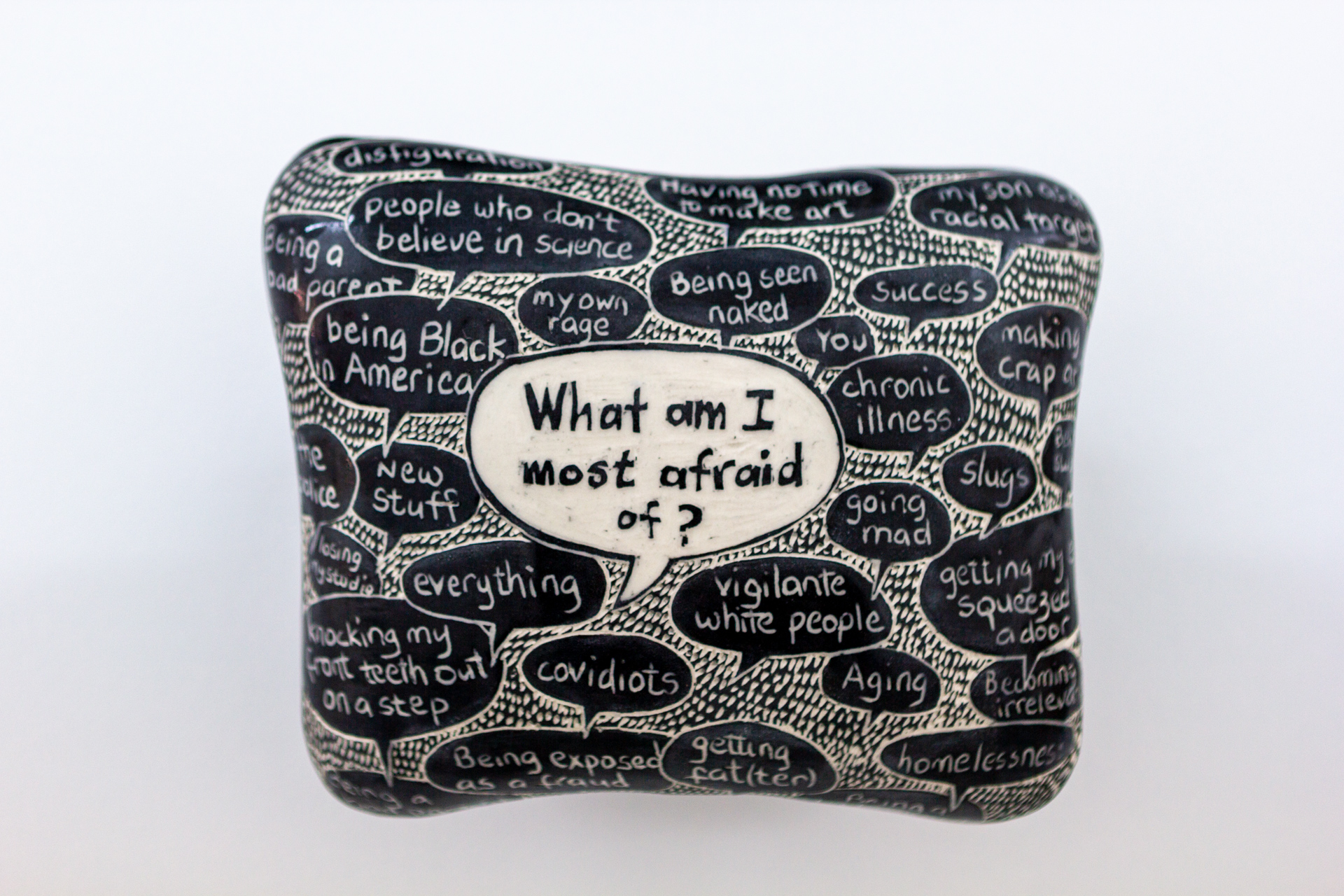 What am I most afraid of 2020 Porcelain 5.5"x4.5"x1.75"/14x11.5x4.5cm