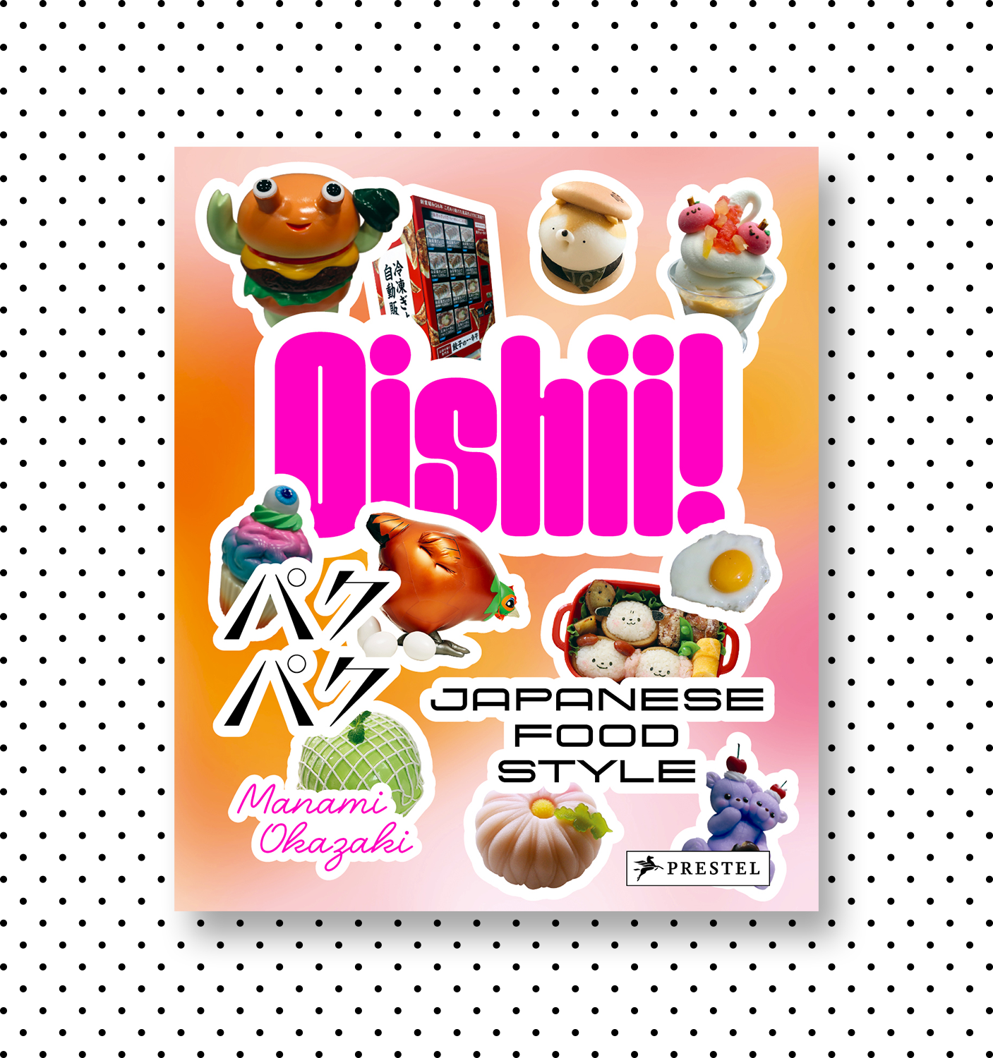 Oishii! Japanese Food StyleManami OkazakiDesign: Nina Jua Klein & John Philip Sage