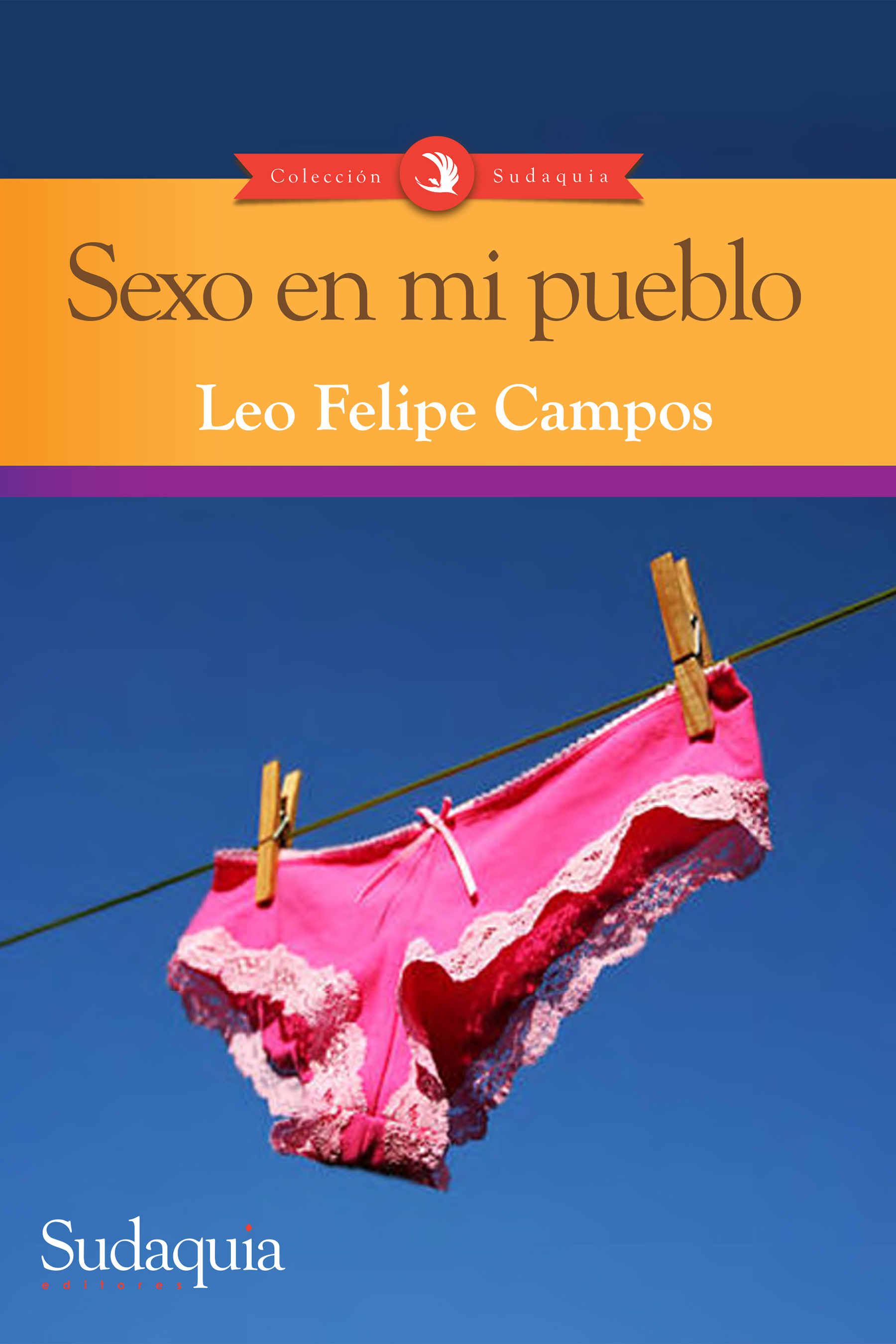 Nueva edición de Sexo en mi pueblo, serie de relatos pornográficos de Leo  Felipe Campos - Sello Cultural