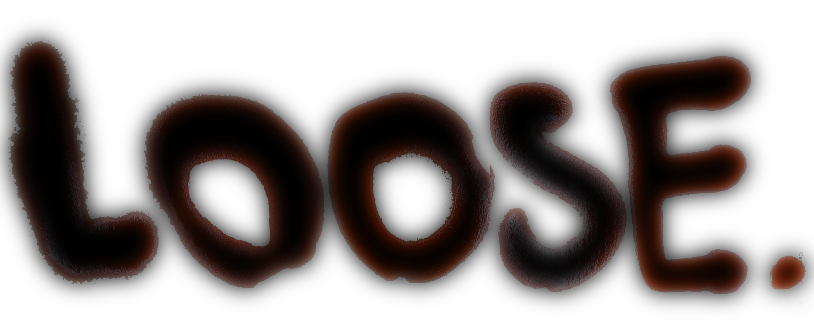 LOOSE.