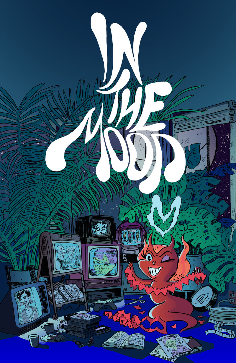 An illustration of a smiling devil named Evie, holding up a paper heart craft. Her room is full of TVs, VHS tapes, and magazines. Huge monstera plants surround her. Text: In The Mood.