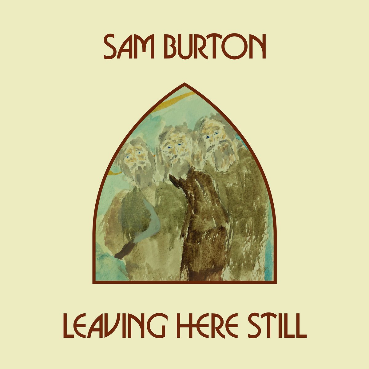 Leaving Here Still / Sam Burton