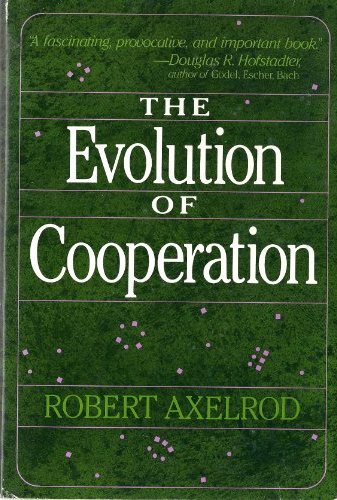 The Evolution of CooperationRobert Axelrod