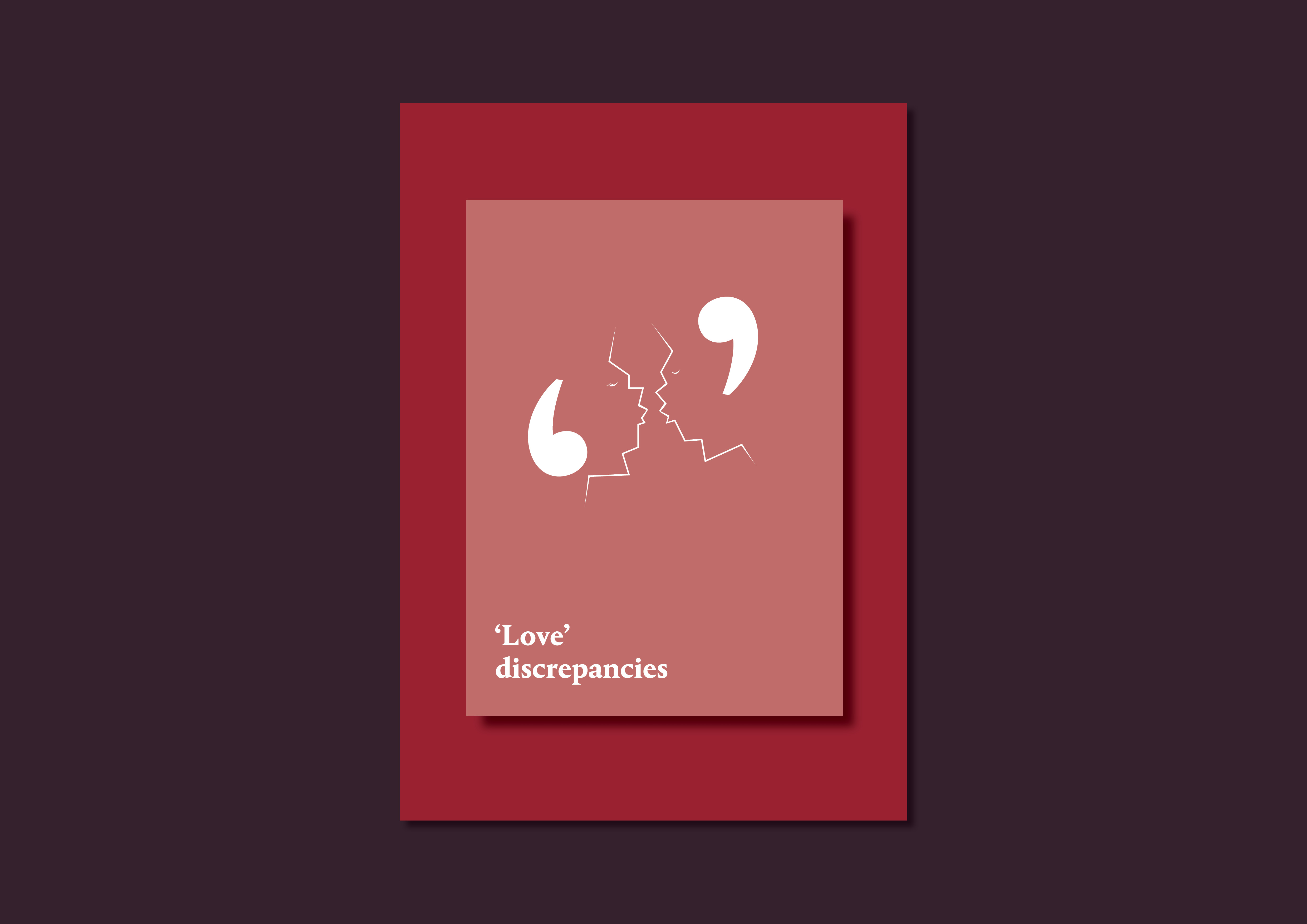Love discrepancies - Quoting E. Rostand ‘Et qu’est-ce qu’un baiser? Une apostrophe rose entre les mots je t’aime […]’,  the typographic symbols opens up to the scene of a kiss, the two lovers profiles are generated from a (more or less) literal crack, a conceptual and visual discrepancy between the employment of minimal shapes.