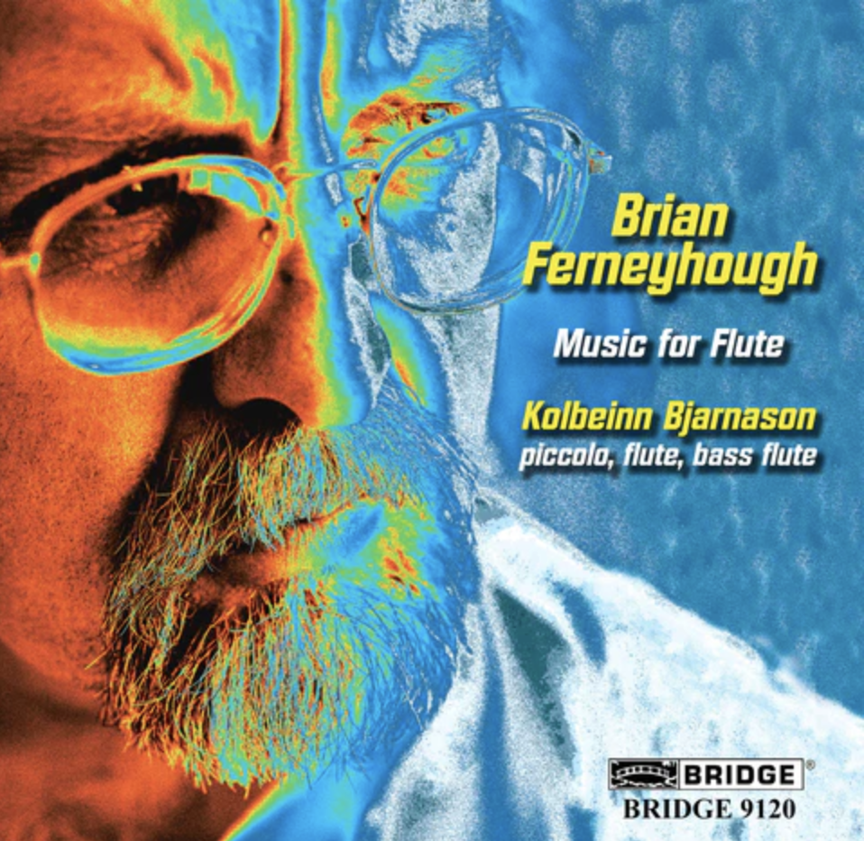 2002, Brian Ferneyhoug - Music for flute. Kolbeinn Bjarnason: piccolo, flute & bass flute
