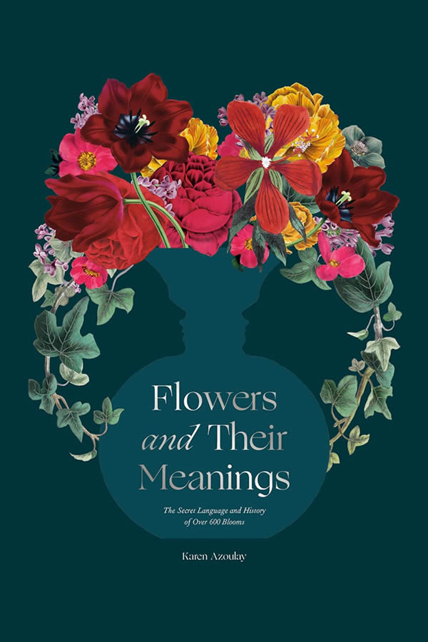 flowers and their meanings by Karen Azoulay