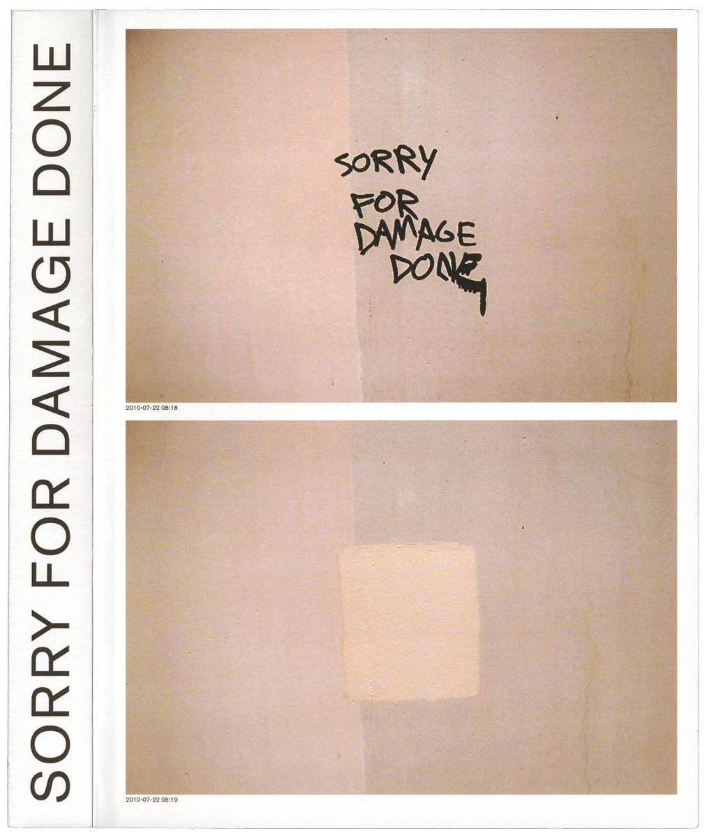 Sorry for Damage DoneVincent Wittenberg &Wladimir Manshanden, 2016Sorry for Damage DoneVincent Wittenberg &Wladimir Manshanden)