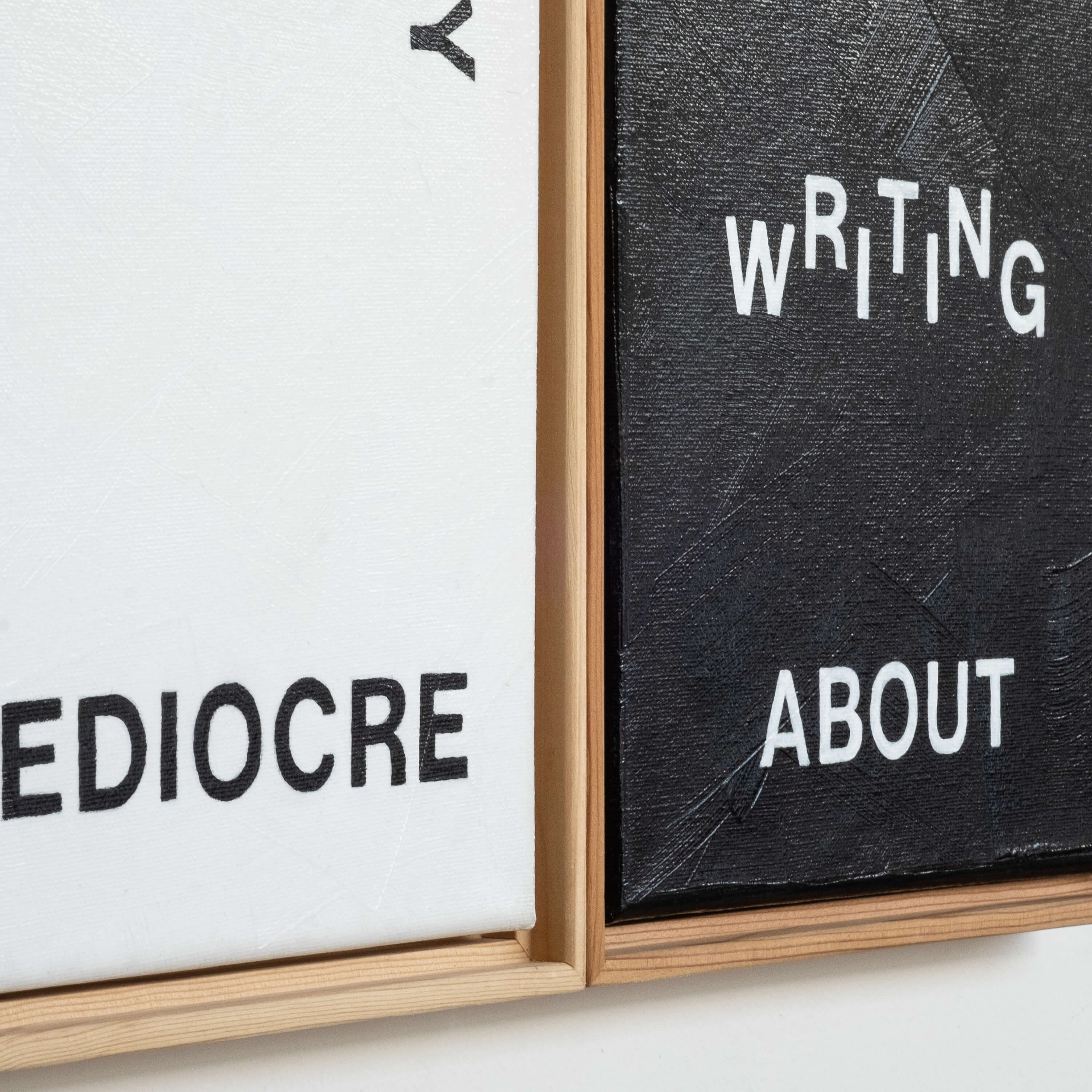 Completely Mediocre / Worth Writing About, 2021 (detail)