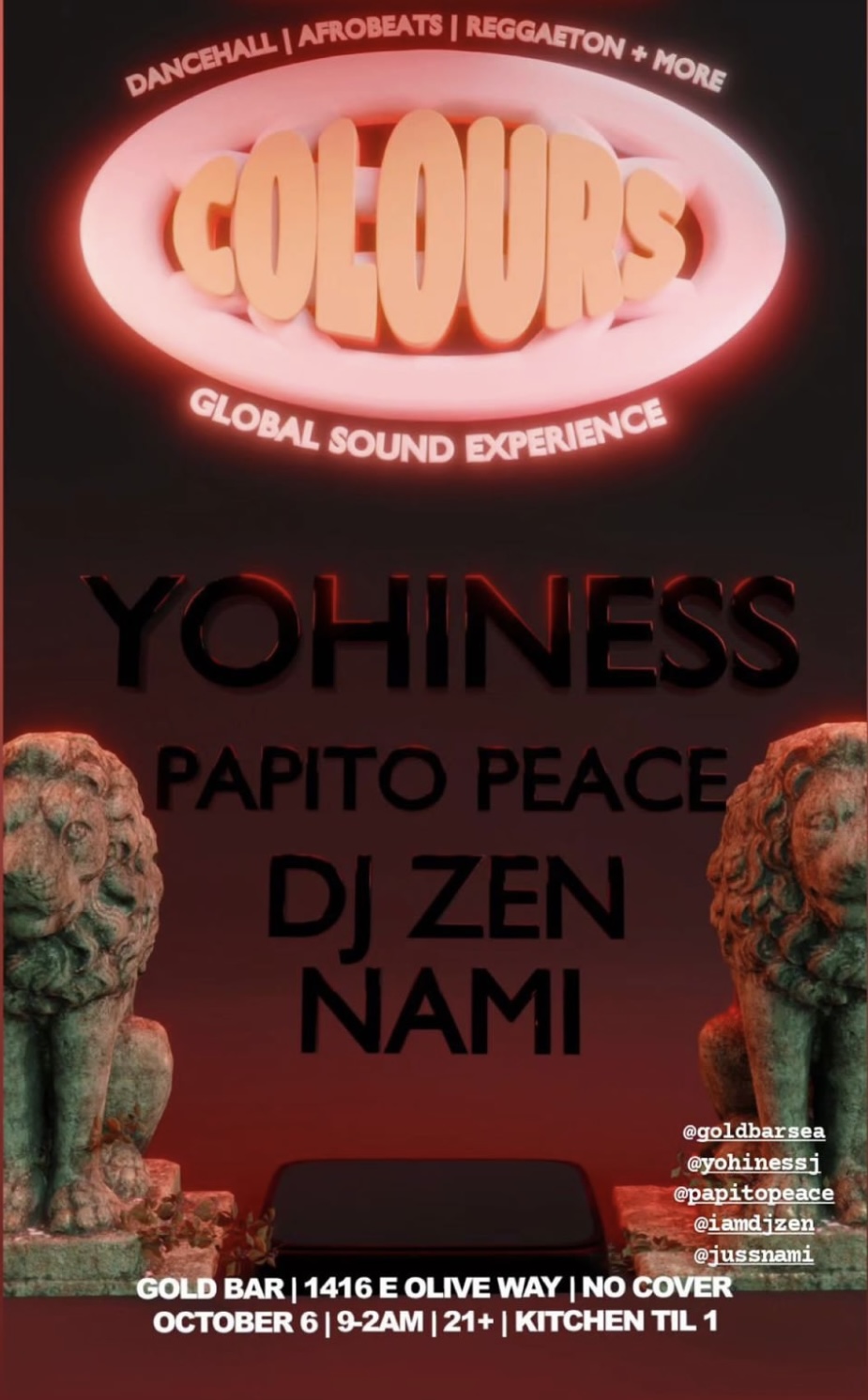 FRIDAY OCTOBER 6TH colours GLOBAL SOUND EXPERIENCE W/ YOHINESS, PAPITO PEACE, DJ ZEN + NAMI. dancehall, afrobeats, reggaeton, baile funk & more. 9pm-2am. no cover