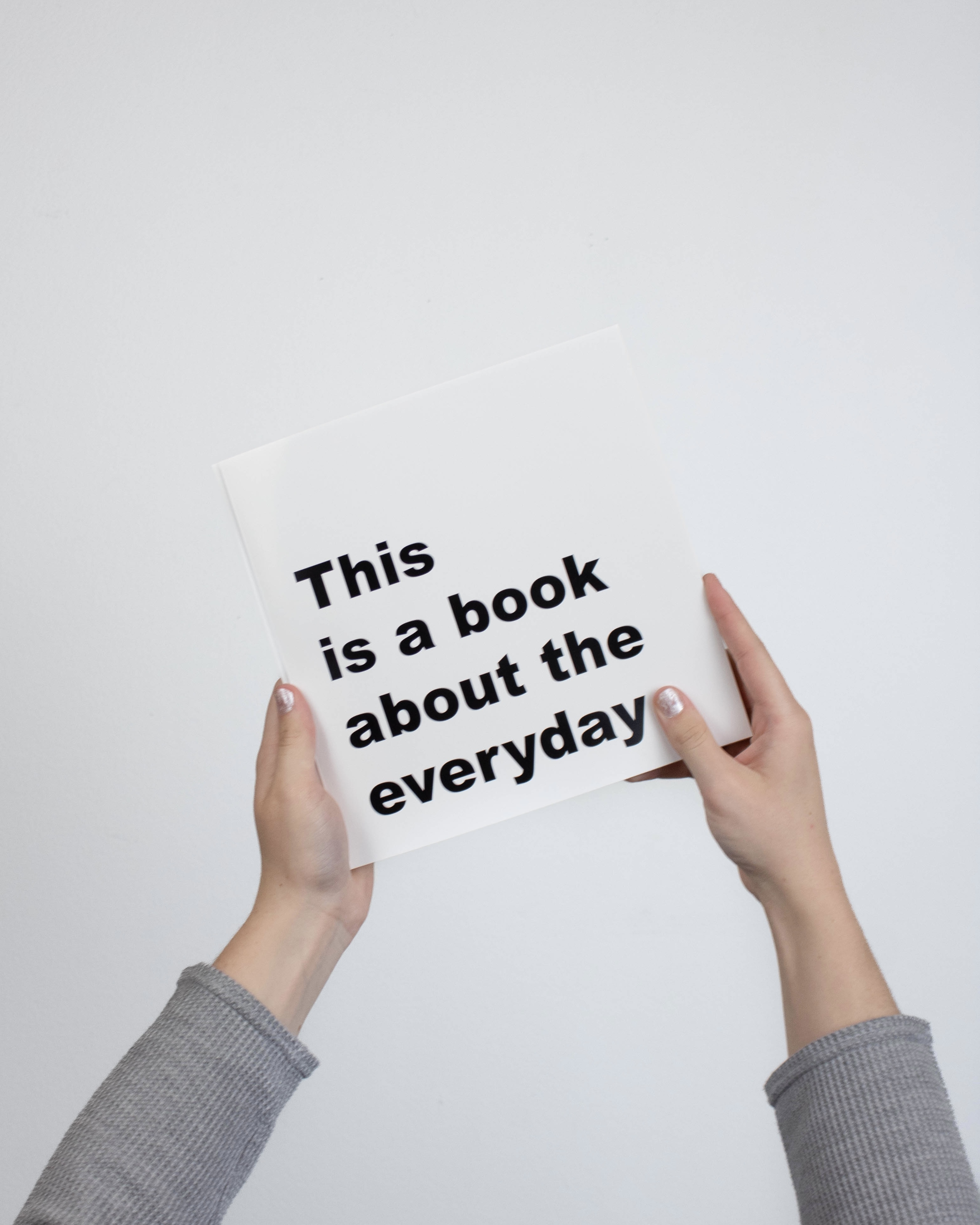A Book about the Everyday, 2023
