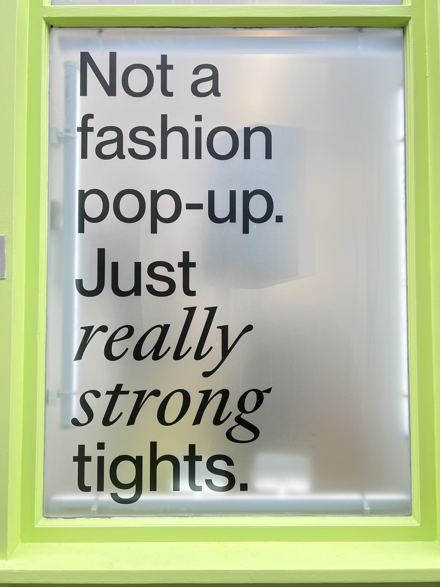 Sheertex campaign window with slogan 'Not a fashion pop-up. Just really strong tights.