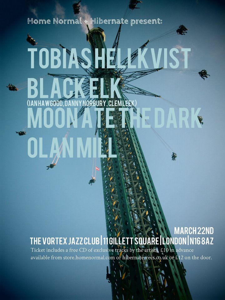 22nd March  London – The Vortex  Tobias Hellkvist, Black Elk, Moon Ate The Dark, Pausal.