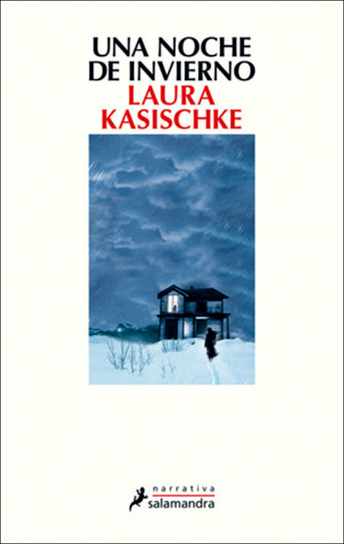 Laura Kasischke, Una noche de invierno. Ediciones Salamandra, 2017.