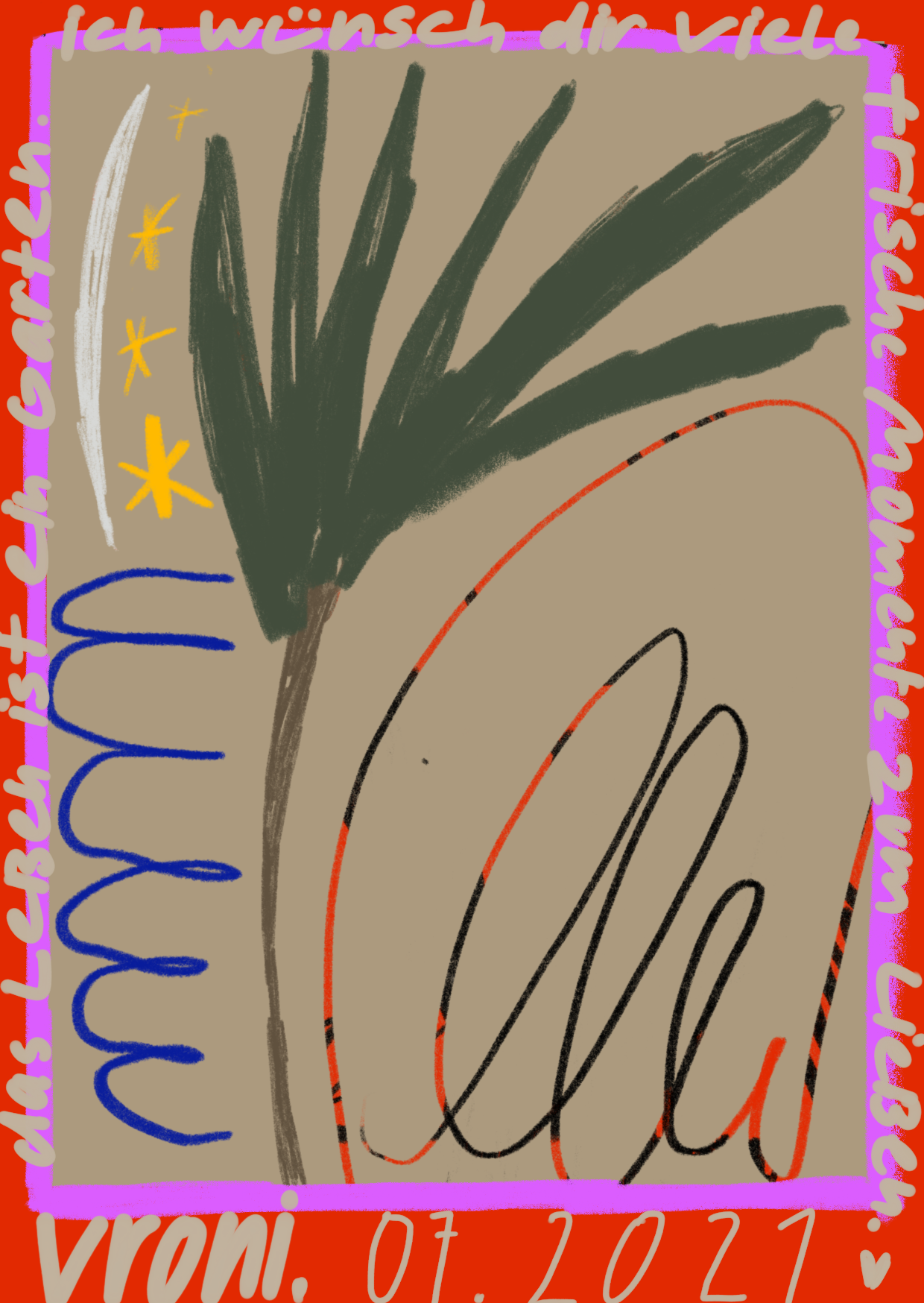 Das Leben ist ein Garten.