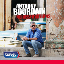 Anthony Bourdain: No Reservations (Travel Channel)