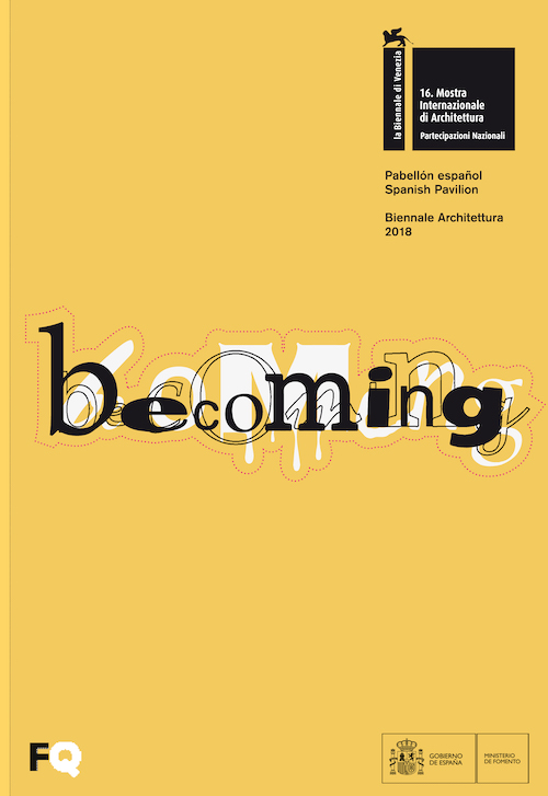 ‘Becoming’ Spanish Pavilion at the 16th Biennale di Venezia | Official Catalog (2018)