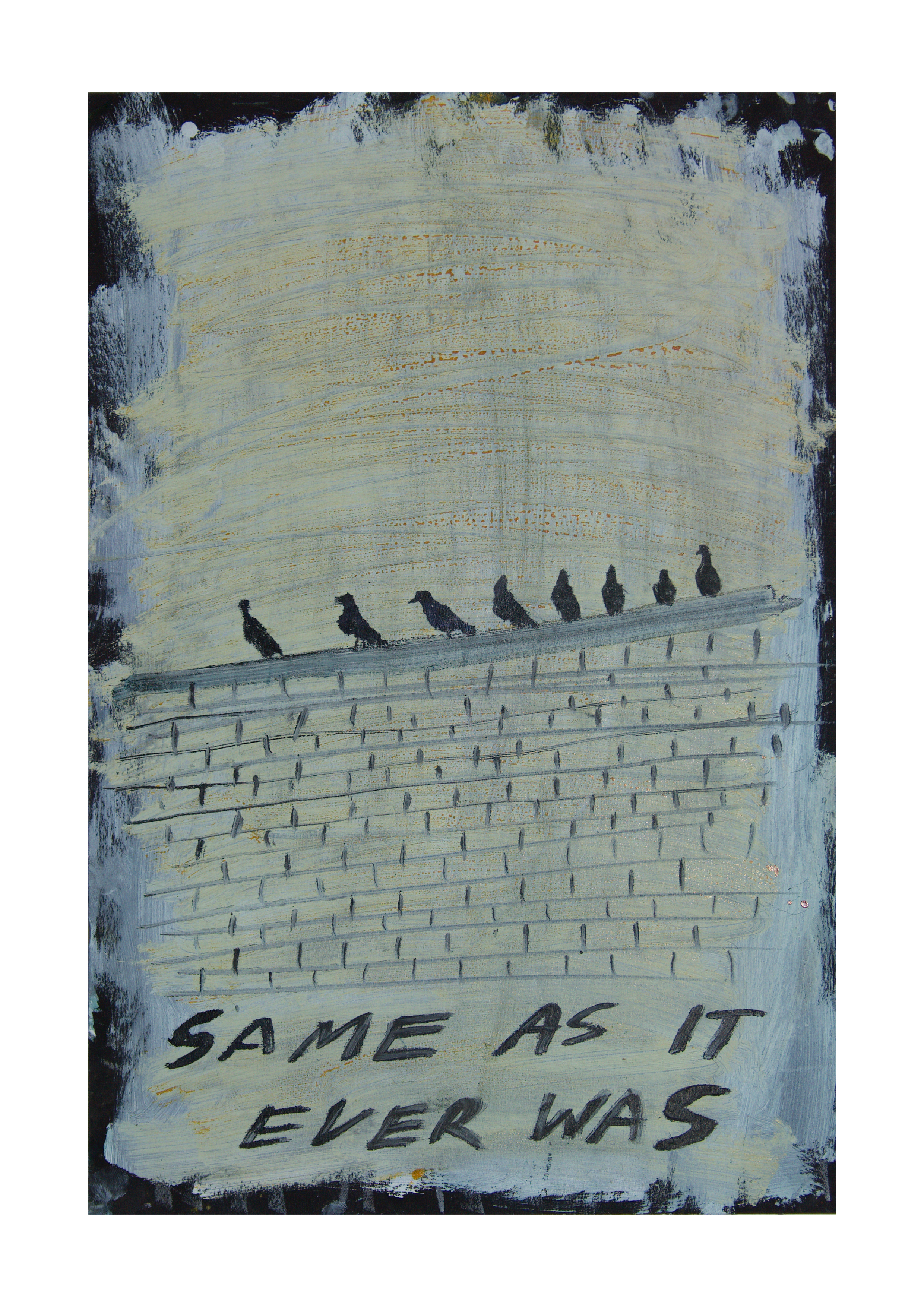 Same as it ever was, 2021. Editions of 50, A4 £30