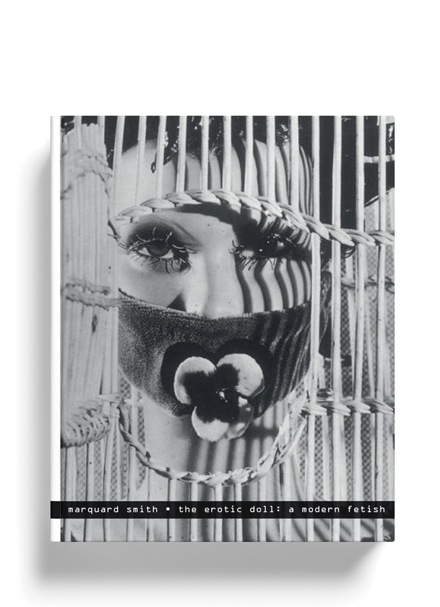 Smith, Marquard. The Erotic Doll: A Modern Fetish (University of Westminster and Yale University Press, 2014).