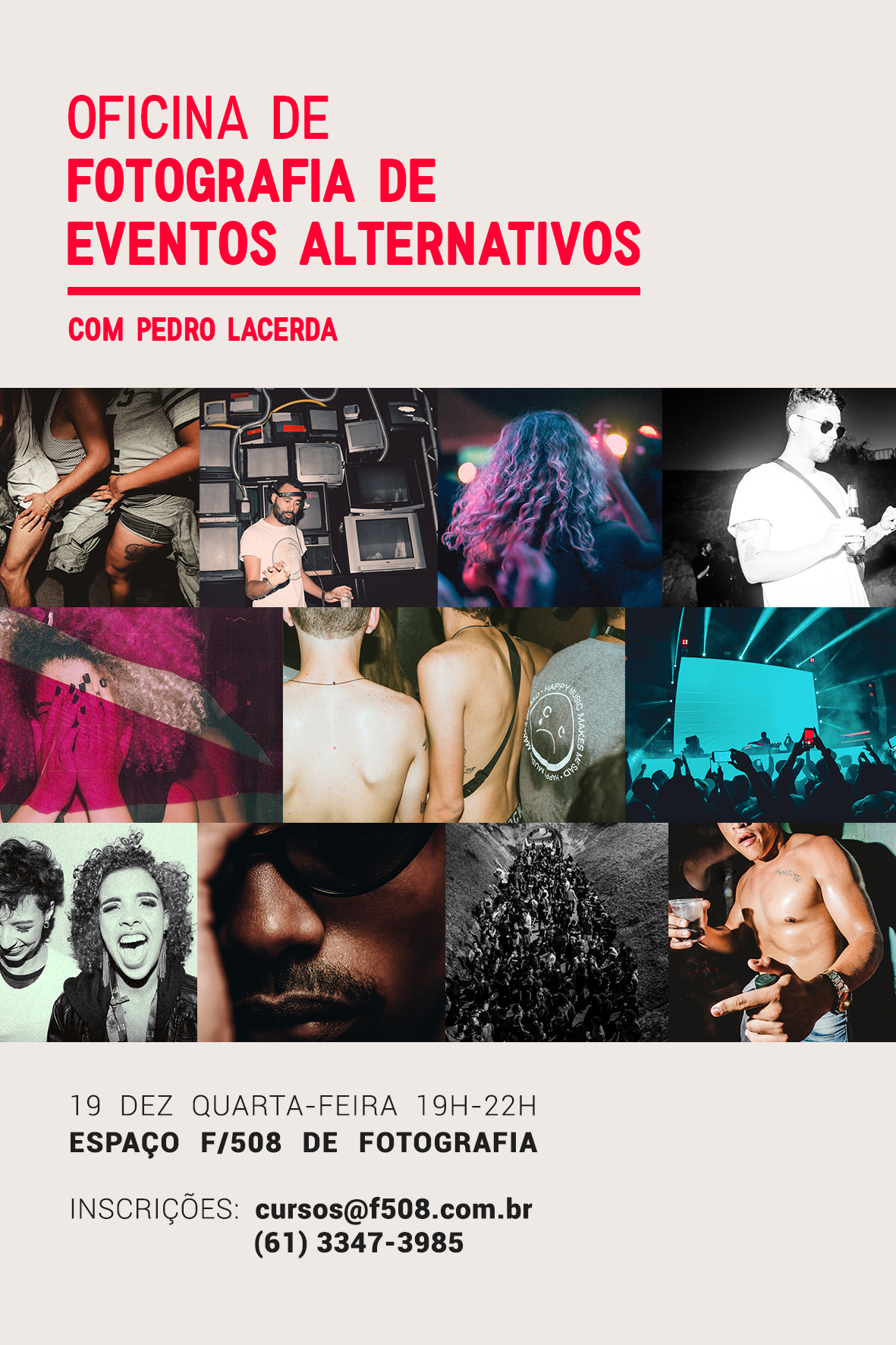 2018 - Oficina de Fotografia de Eventos Alternativos com Pedro Lacerda - 3ª edição - Curso em parceira com Espaço f/508 de Cultura