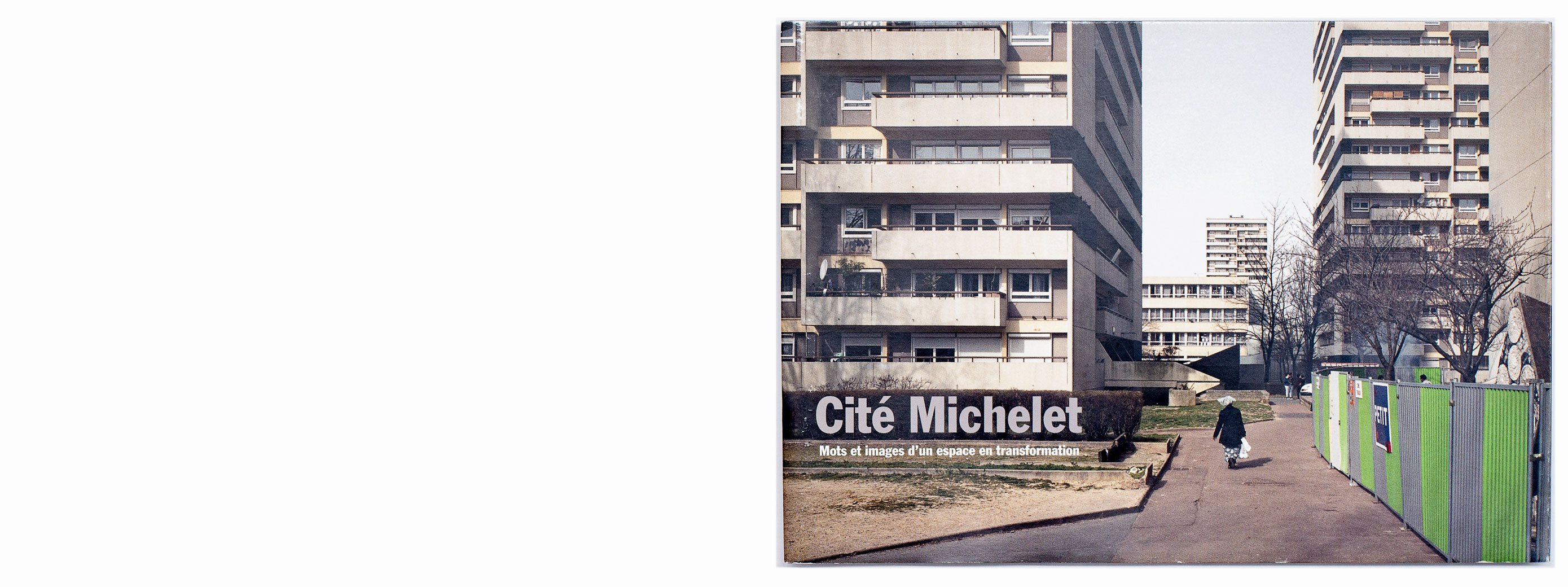 CITÉ MICHELET  Mots et images d’un Espace en transformation ©Luca Nicolao Transphotographic Pres