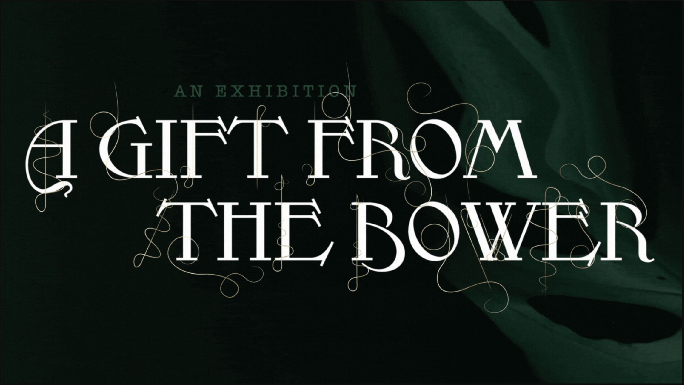A Gift From the Bower Exhibition | Brand Identity, Web Design