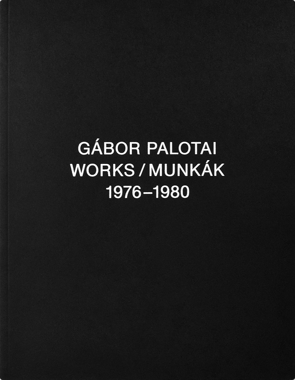 Gabor Palotai, Works 1976–1980, Galeria Neon Budapest 2017