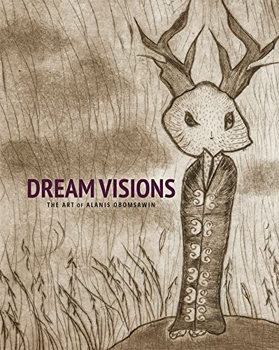 Dream Visions: The Art of Alanis Obomsawin