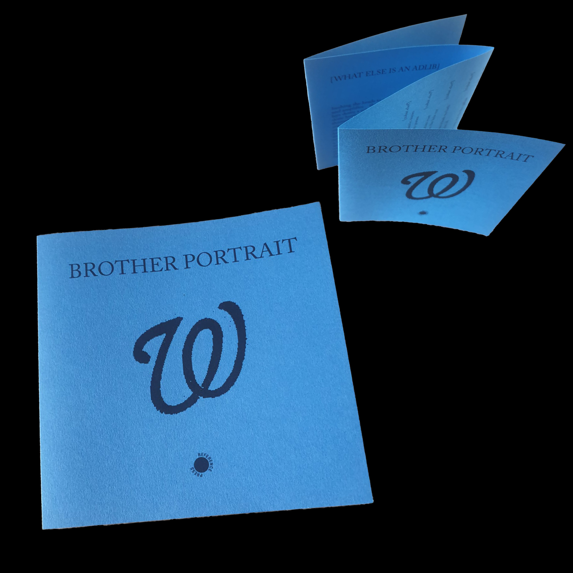 W Pamphlet by Brother Portrait. A short poetry zine and part of Reference Point’s poetry pamphlet series for which writers respond to a letter. W is a sequence on the adlib, the cypher, and power of collective resonance lead by and following one of Portrait’s favourite adlibs ‘what else’. 