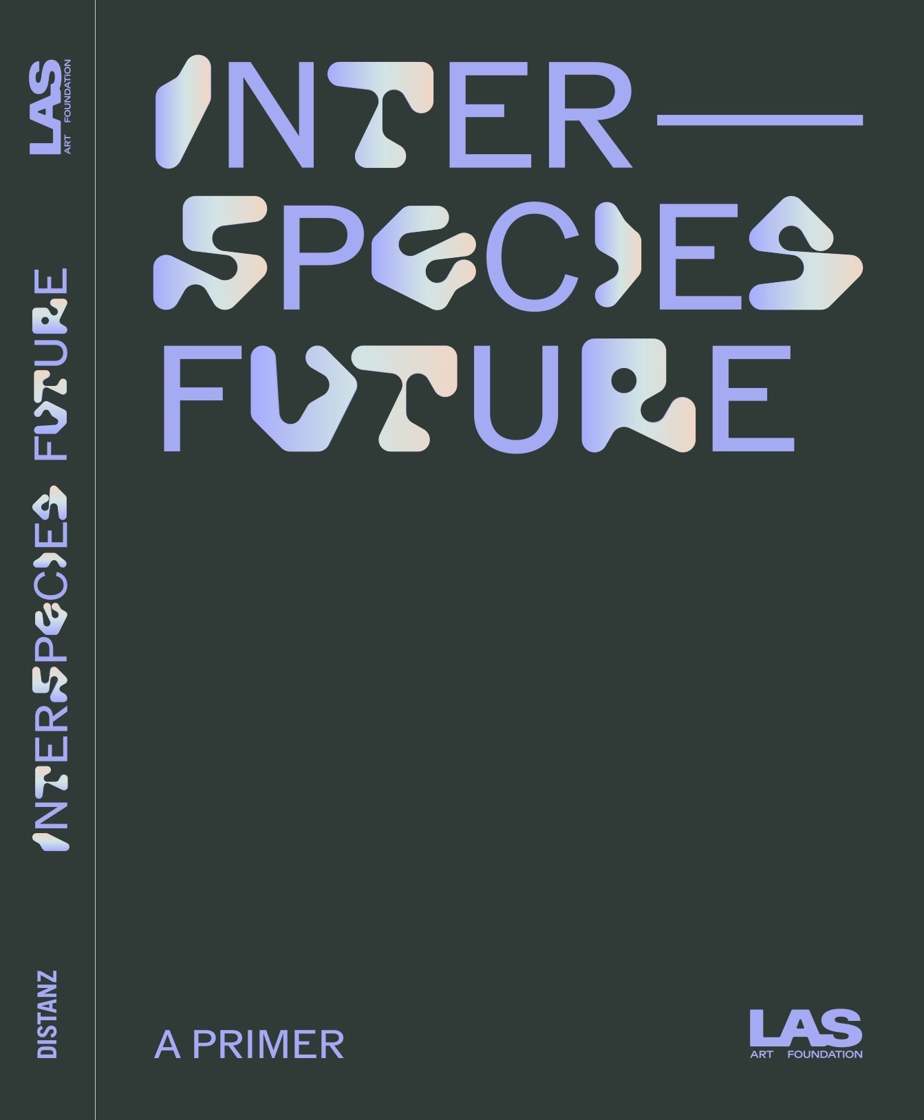 Interspecies Future: A Primer (Distanz, 2024)