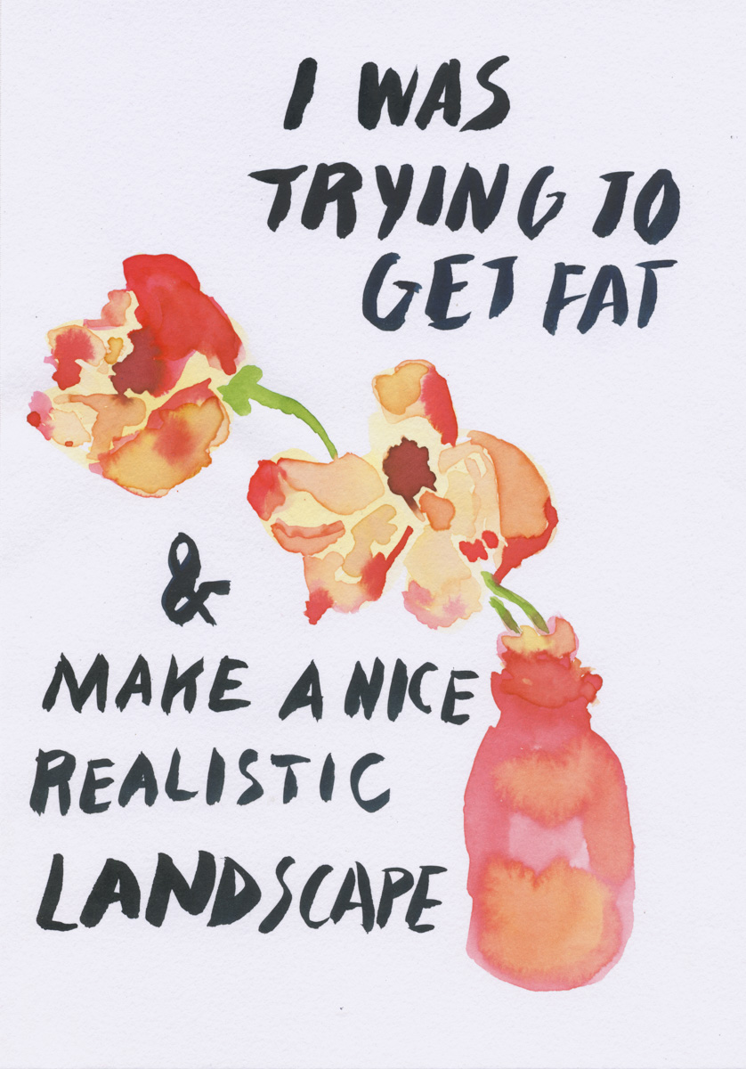I Was Trying to Get Fat, 2014, Ink and watercolor on paper, 10 x 7 inches.