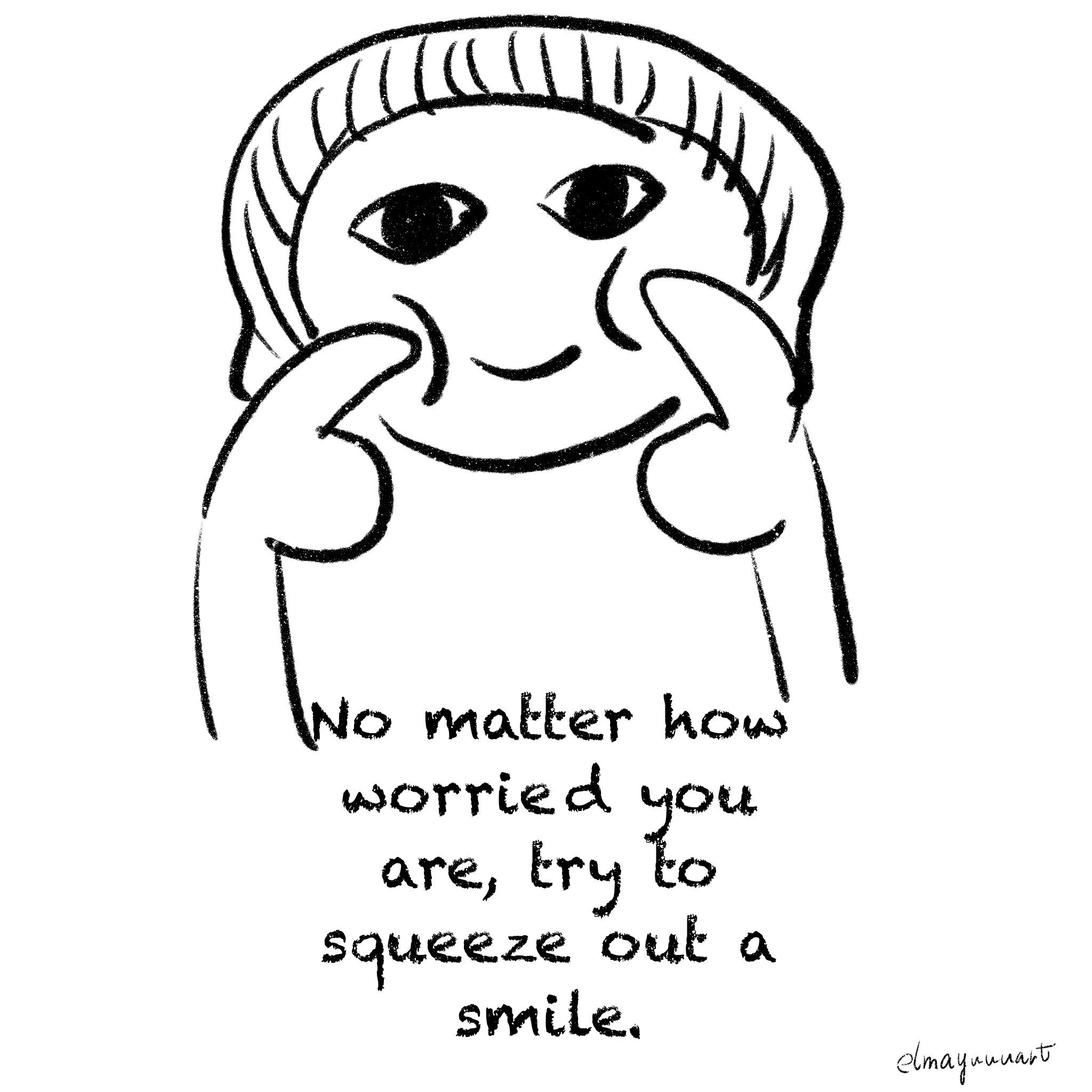 Don't worry be happy.