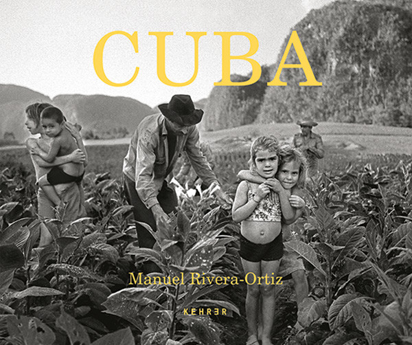 Cuba, finding homeManuel RIVERA-ORTIZKehrer Verlag, 2021Design by Paul Spehr 24×20cm Hardcover, English192 pages, 121 photographs38 €