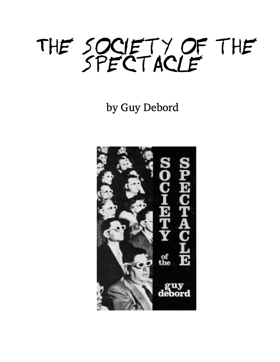 The Society of The Spectacle - Guy Debord