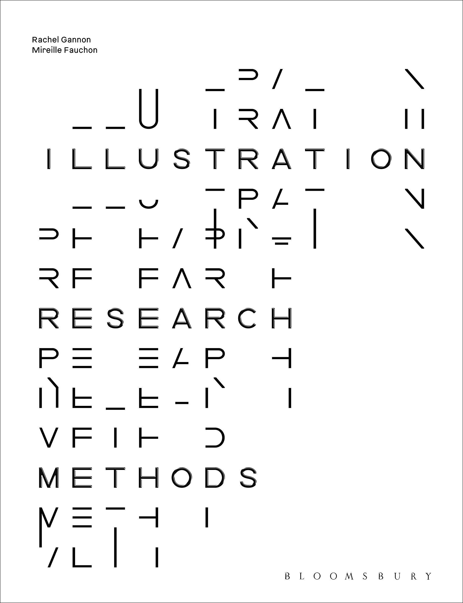 Illustration Research Methods: Rachel Gannon, Mireille Fauchon