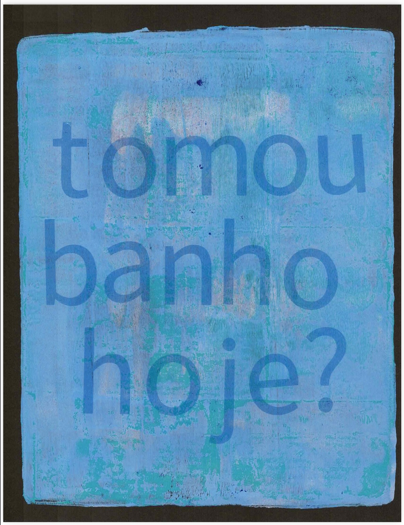 tomou banho hoje? (ver.2)