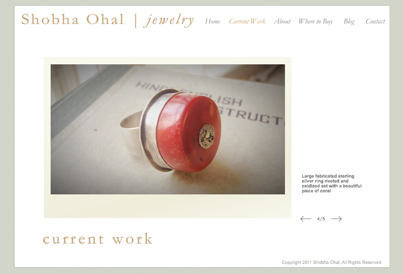 website design for Shobha Ohal, jewelry designerDesign: Jenna CrowderPhotography: Shobha Ohal