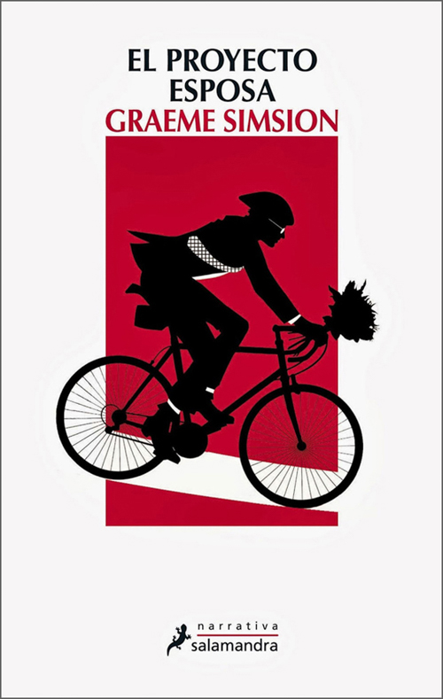Graeme Simsion, El proyecto esposa. Ediciones Salamandra, 2013.