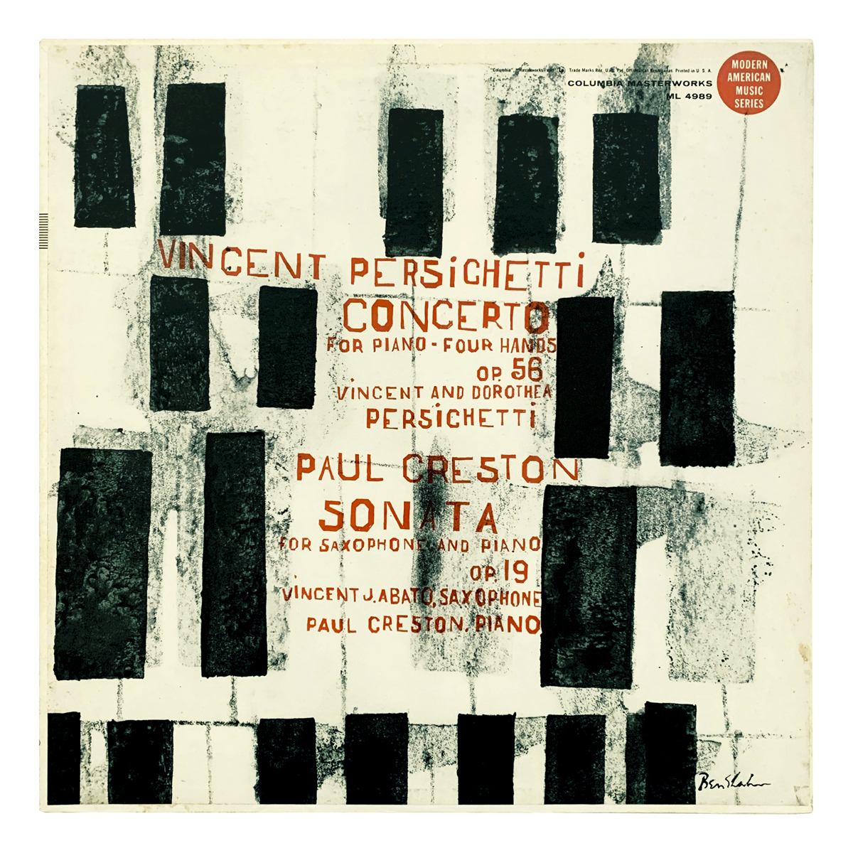 Columbia Masterworks ML 4989 Vincent Persichetti - Concerto for piano four hands, Op.56 | Paul Creston - Sonata for saxophone and piano, Op.19 Vincent Persichetti | Dorothea Persichetti | Vincent J. Abato | Paul Creston Design: Ben Shahn (credited)