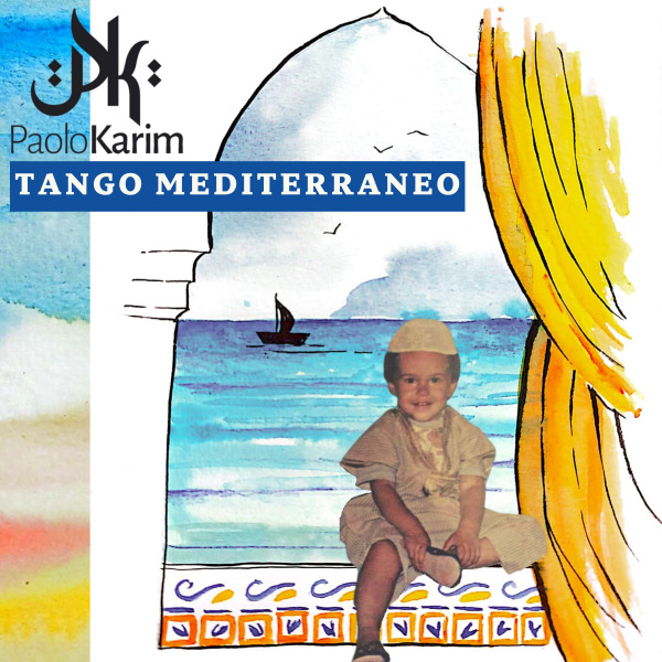 2022 | Tango mediterraneo - Paolo Karim (r,m,M)