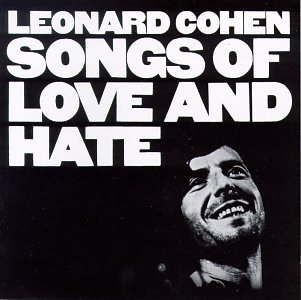 Songs of love and hate - Leonard Cohen