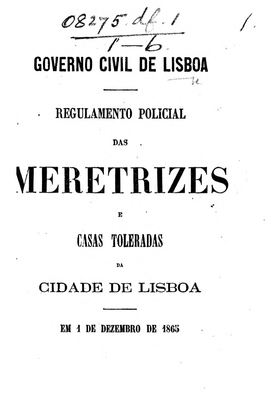 Regulamento Policial das Meretrizes e Casas Toleradas da Cidade de Lisboa, 1865