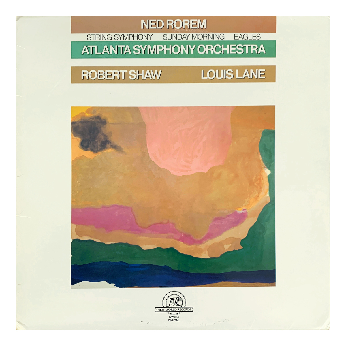 New World Records NW 353 Ned Rorem - String Symphony; Sunday Morning; Eagles Atlanta Symphony Orchestra - Robert Shaw / Louis Lane Design: Helen Frankenthaler (artwork)