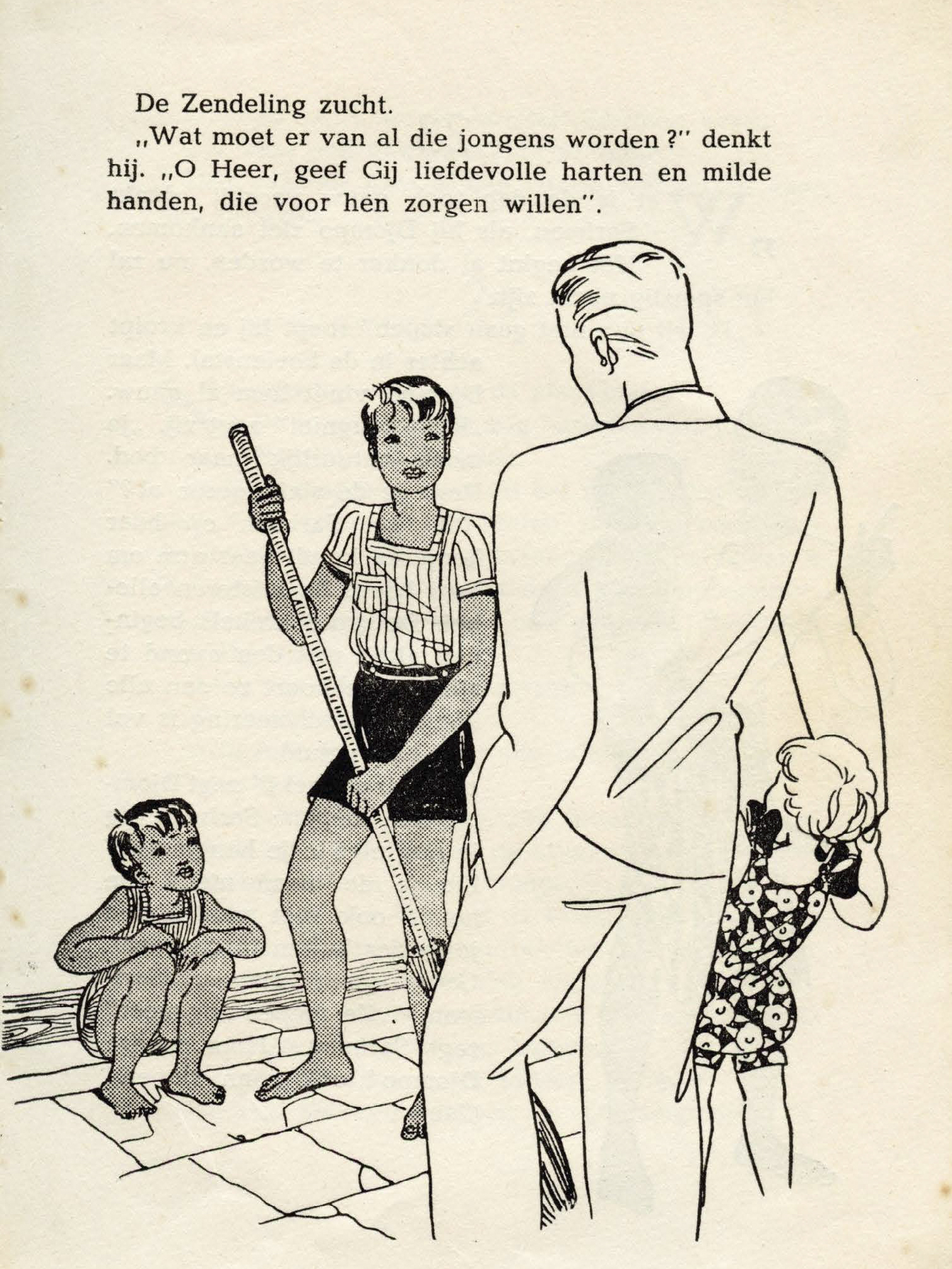 The missionary sighs. ‘What is to become of all these boys?’ he thinks. ,,O Lord give thou loving hearts and gentle hands, willing to care for them.” source: Esther Bielke 1938, Zendingsgenootschap der Evangelische Broedergemeente Zeist
