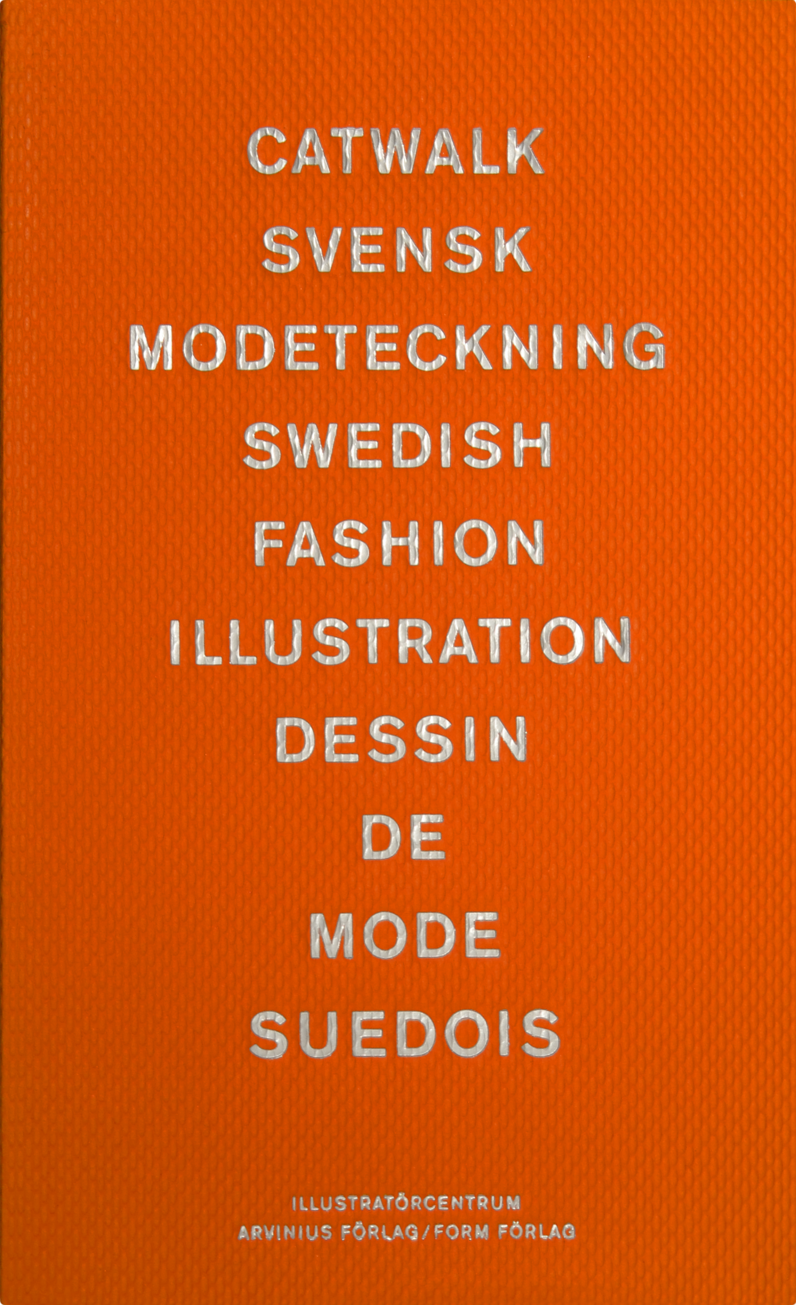 Ulf Beckman (red.), Catwalk. Svensk modeteckning under 50 år, Stockholm 2003